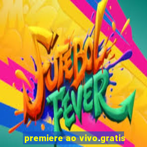 premiere ao vivo.gratis